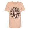 Me and my house will serve The Lord